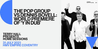 The Pop Group have been invited by Terry Hall to perform at a specially curated festival The Pop Group have been invited by Terry Hall to perform at a specially curated festival