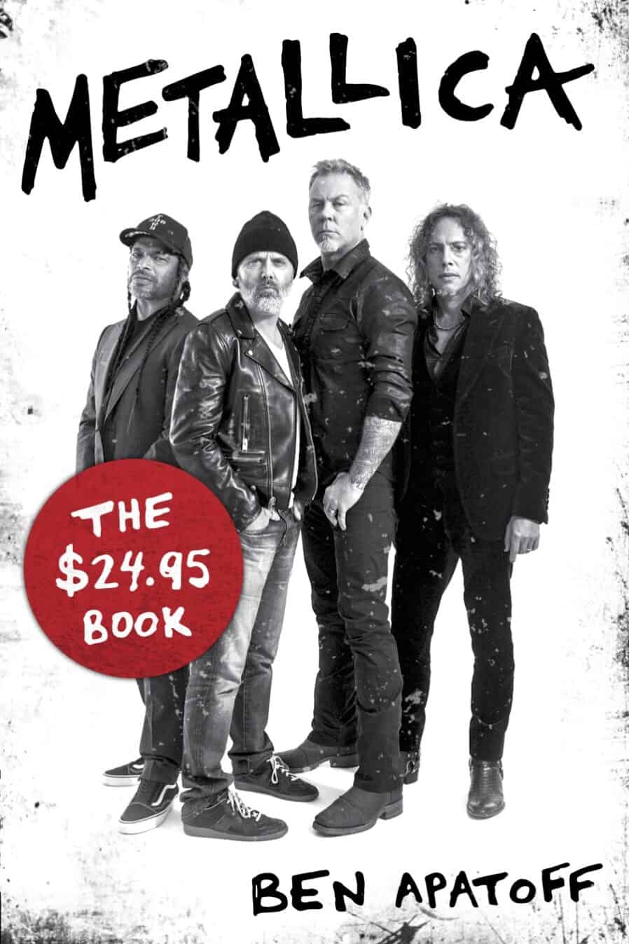 Metallica: The $24.95 Book by Ben Apatoff Out Today Metallica: The $24.95 Book by Ben Apatoff Out Today