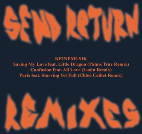 Keinemusik 'Send Return' Remixes