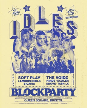 Idles' Bristol Block Party Weekend on August 1st and 2nd Idles' Bristol Block Party Weekend on August 1st and 2nd