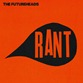 Futureheads_Rant_cover